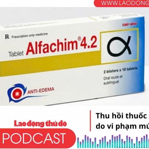 Điểm những tin nổi bật tối ngày 23/6/2025: Thu hồi thuốc Alfachim do vi phạm mức độ 2