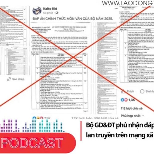 Điểm những tin nổi bật sáng ngày 1/7/2025: Bộ GD&ĐT phủ nhận đáp án môn văn THPT lan truyền trên mạng xã hội
