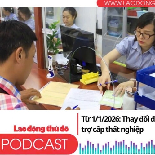 Điểm những tin nổi bật sáng ngày 21/7/2025: Từ 1/1/2026: Thay đổi điều kiện hưởng trợ cấp thất nghiệp