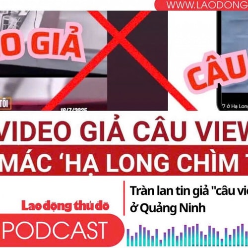 Điểm những tin nổi bật sáng ngày 22/7/2025: Tràn lan tin giả "câu view" về vụ lật tàu ở Quảng Ninh