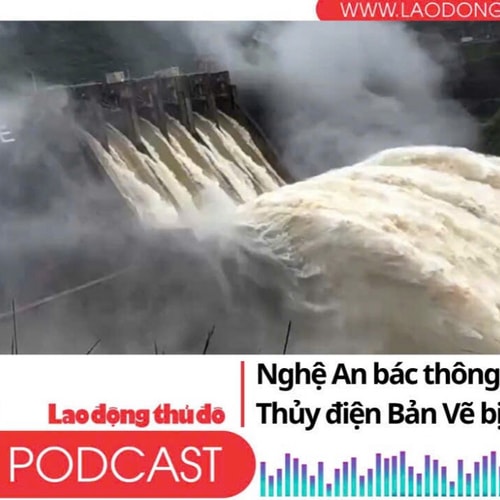 Điểm những tin nổi bật sáng ngày 28/7/2025: Nghệ An bác thông tin đập hồ Thủy điện Bản Vẽ bị vỡ