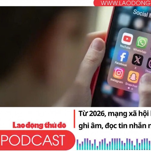 Điểm những tin nổi bật sáng ngày 29/7/2025: Từ 2026, mạng xã hội bị cấm nghe lén, ghi âm, đọc tin nhắn người dùng