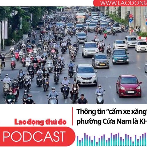 Điểm những tin nổi bật tối ngày 4/8/2025: Thông tin “cấm xe xăng” trên địa bàn phường Cửa Nam là KHÔNG chính xác