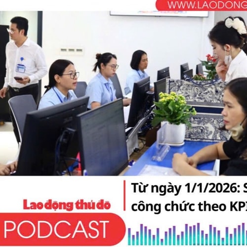 Điểm những tin nổi bật tối ngày 11/8/2025: Từ ngày 1/1/2026: Sẽ đánh giá công chức theo KPI