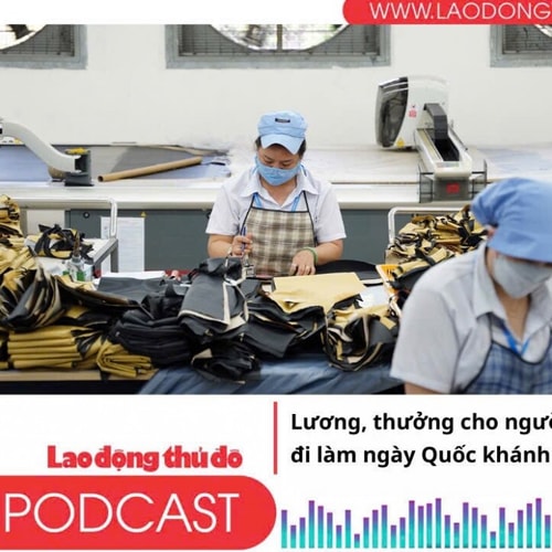 Đi làm ngày Quốc khánh, NLĐ được hưởng lương như nào