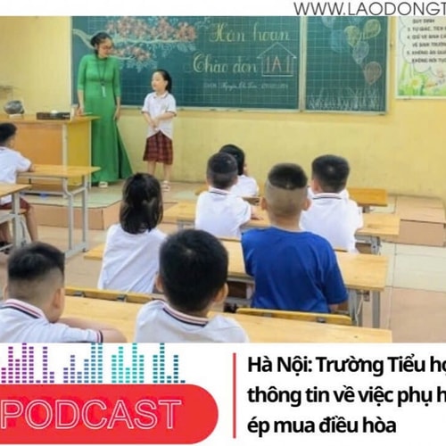 Điểm những tin nổi bật tối ngày 11/9/2025: Trường Tiểu học Lý Thường Kiệt (Hà Nội) thông tin về việc phụ huynh bị phản ánh ép mua điều hòa