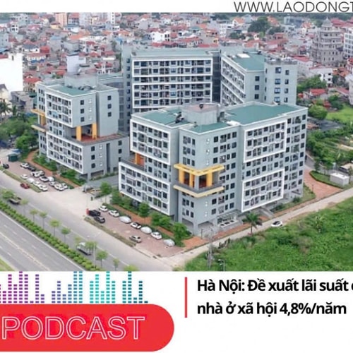 Điểm những tin nổi bật sáng ngày 16/9/2025: Hà Nội: Đề xuất lãi suất cho vay mua, thuê NƠXH 4,8%/năm