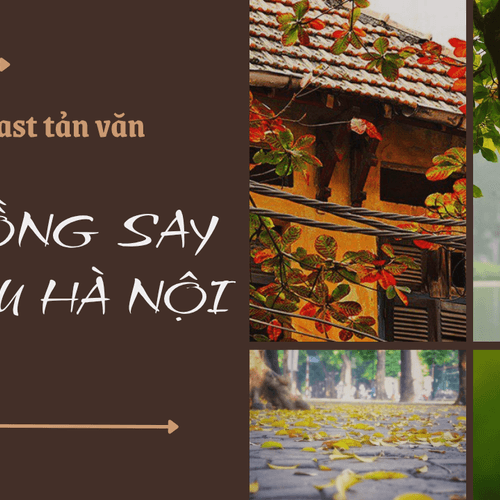 Podcast tản văn: Nồng say Thu Hà Nội