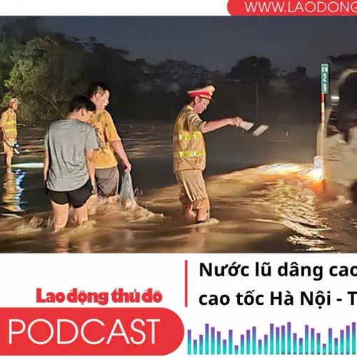 Điểm những tin nổi bật sáng ngày 10/10/2025: Nước lũ dâng cao tràn lên cao tốc Hà Nội - Thái Nguyên