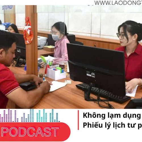 Điểm những tin nổi bật sáng ngày 28/10/2025: Không lạm dụng yêu cầu cấp Phiếu lý lịch tư pháp số 2