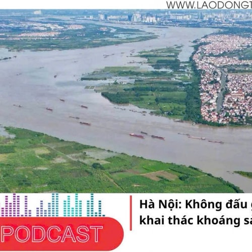 Điểm những tin nổi bật sáng ngày 29/10/2025: Hà Nội: Không đấu giá quyền khai thác khoáng sản tại 3 mỏ cát