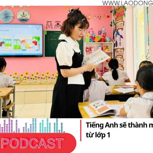 Điểm những tin nổi bật sáng ngày 31/10/2025: Tiếng Anh sẽ thành môn học bắt buộc từ lớp 1