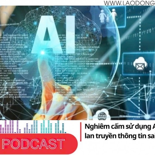 Điểm những tin nổi bật tối ngày 31/10/2025: Nghiêm cấm sử dụng AI để tạo dựng, lan truyền thông tin sai sự thật, lừa đảo
