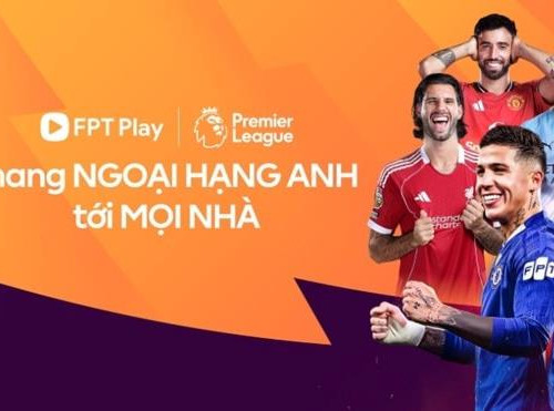 [Podcast] FPT Play độc quyền Ngoại hạng Anh từ năm 2026