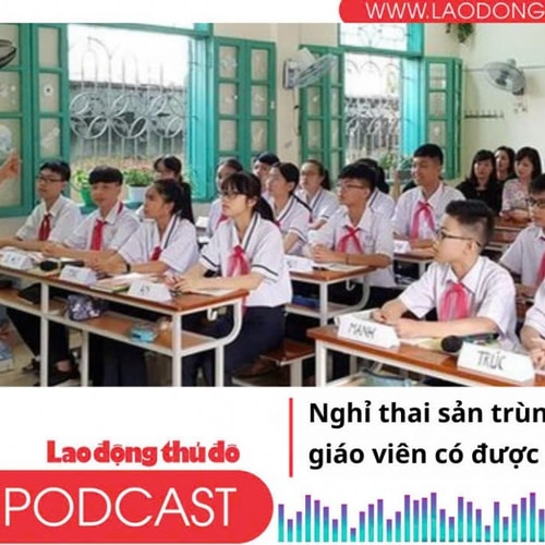 Nghỉ thai sản trùng 2 tháng hè, giáo viên có được nghỉ bù