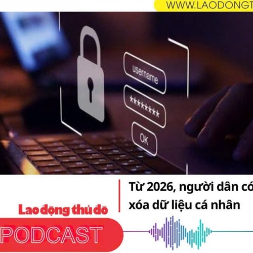 Điểm những tin nổi bật sáng ngày 29/12/2025: Từ 2026, người dân có quyền yêu cầu xóa dữ liệu cá nhân