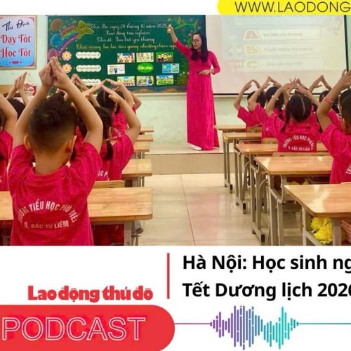 Điểm những tin nổi bật tối ngày 29/12/2025: Hà Nội: Học sinh nghỉ Tết Dương lịch 2026 tối đa 4 ngày