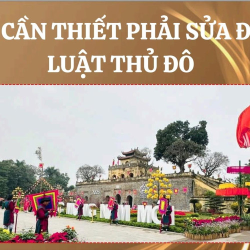 Sự cần thiết phải sửa đổi Luật Thủ đô