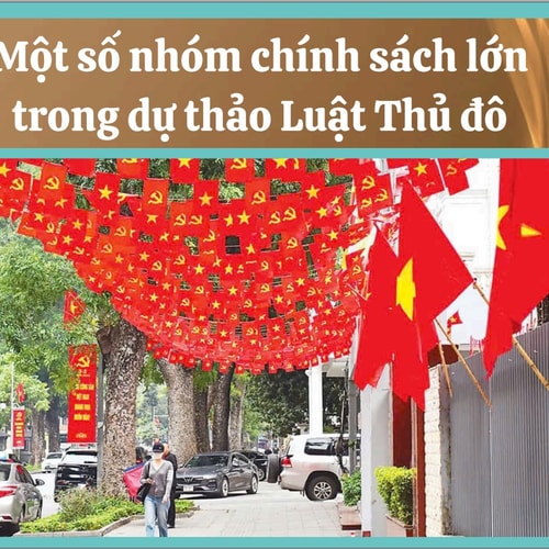 [Podcast]Một số nhóm chính sách lớn trong dự thảo Luật Thủ đô
