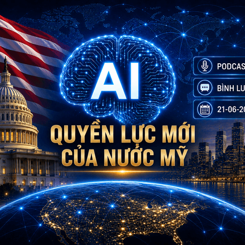 [Podcast cuối tuần] AI và quyền lực mới của nước Mỹ