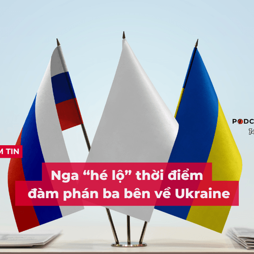 [Podcast] Tin tức thế giới ngày 14-9: Nga “hé lộ” thời điểm đàm phán ba bên về Ukraine