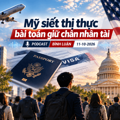 [PODCAST BÌNH LUẬN] Mỹ siết thị thực, bài toán giữ chân nhân tài