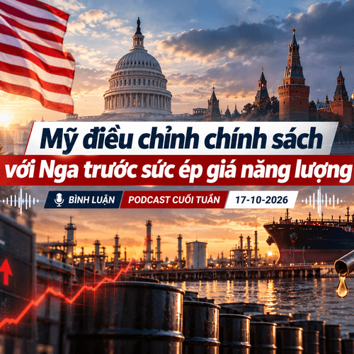 [PODCAST BÌNH LUẬN]: Mỹ điều chỉnh chính sách với Nga trước sức ép giá năng lượng