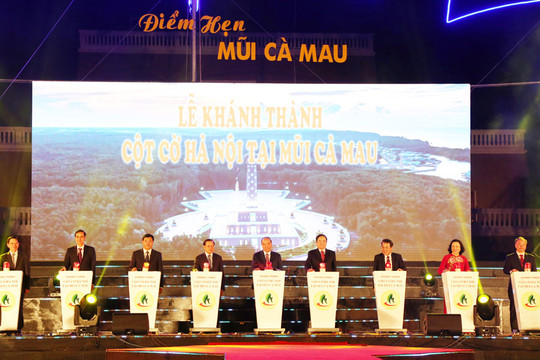 Khánh thành Cột cờ Hà Nội tại Mũi Cà Mau