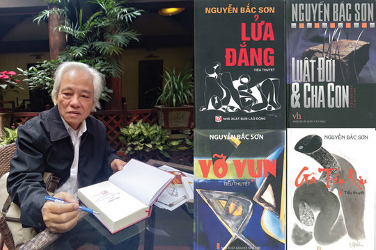 Nhà văn Nguyễn Bắc Sơn: Trong lửa có vị đắng
