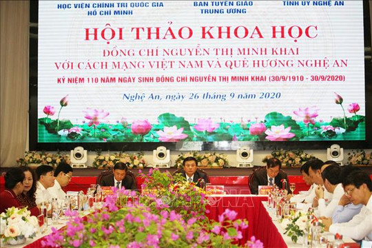 Hội thảo khoa học ''Đồng chí Nguyễn Thị Minh Khai với cách mạng Việt Nam và quê hương Nghệ An''