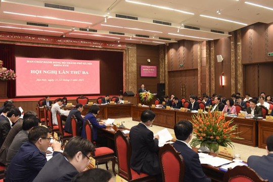 Hôm nay, Ban Chấp hành Đảng bộ thành phố Hà Nội xem xét, thông qua 2 nội dung quan trọng