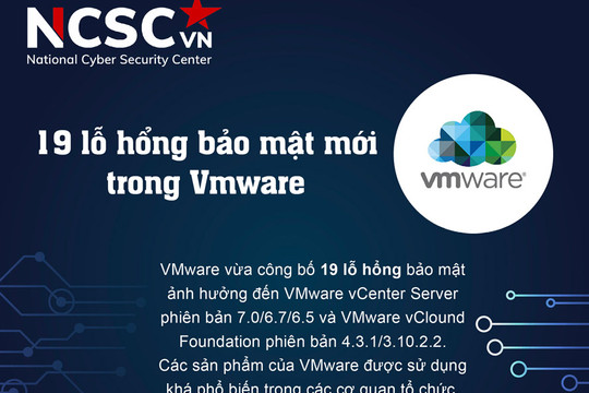 19 lỗ hổng bảo mật trong các phần mềm VMware có thể dẫn tới tấn công APT