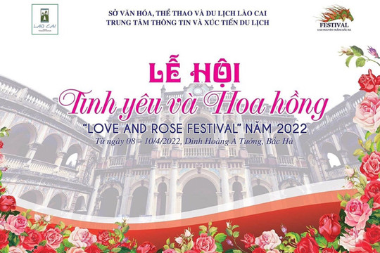 Lào Cai: Tổ chức Lễ hội tình yêu và hoa hồng năm 2022 Bắc Hà thu hút du lịch