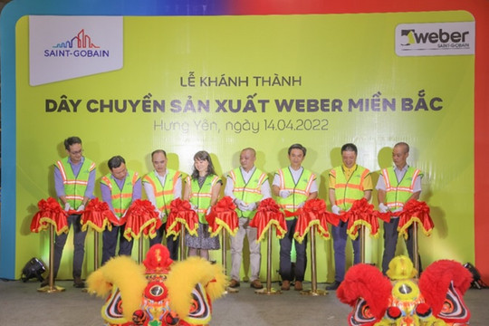 Saint-Gobain Việt Nam khánh thành dây chuyền sản xuất keo dán gạch, keo chà ron Weber tại Hưng Yên
