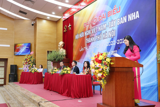 Hội hữu nghị Việt Nam - Tây Ban Nha thành phố Hà Nội tổ chức Đại hội đại biểu lần thứ IV