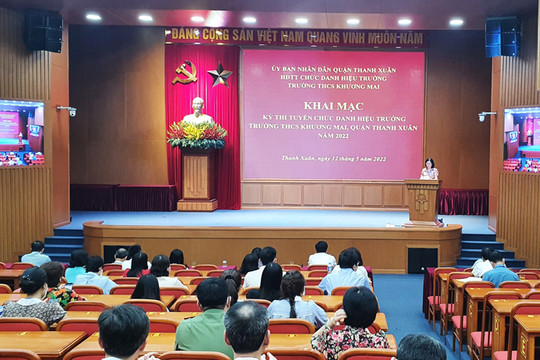 Quận Thanh Xuân tổ chức thi tuyển chức danh Hiệu trưởng Trường Trung học cơ sở Khương Mai