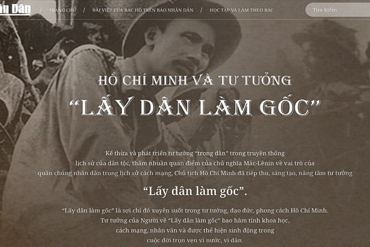 Báo Nhân Dân ra mắt chuyên trang thông tin đặc biệt “Hồ Chí Minh và tư tưởng lấy dân làm gốc”