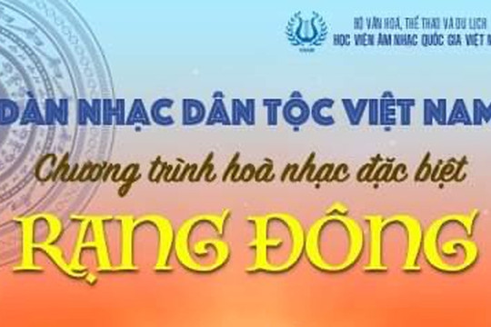 Học viện Âm nhạc quốc gia Việt Nam trình diễn chương trình hòa nhạc ''Rạng Đông''