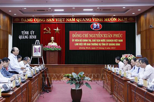 Chủ tịch nước Nguyễn Xuân Phúc: Quảng Bình phải khai thác được những lợi thế riêng có, đặc sắc nhất để phát triển
