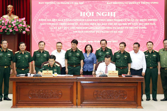 Ban Thường vụ Quân ủy Trung ương và Ban Thường vụ Thành ủy Hà Nội ký kết Quy chế phối hợp mới
