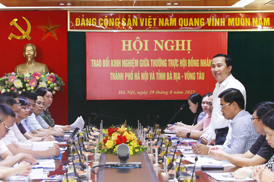 Trao đổi kinh nghiệm trong hoạt động cơ quan dân cử giữa Hà Nội và Bà Rịa - Vũng Tàu