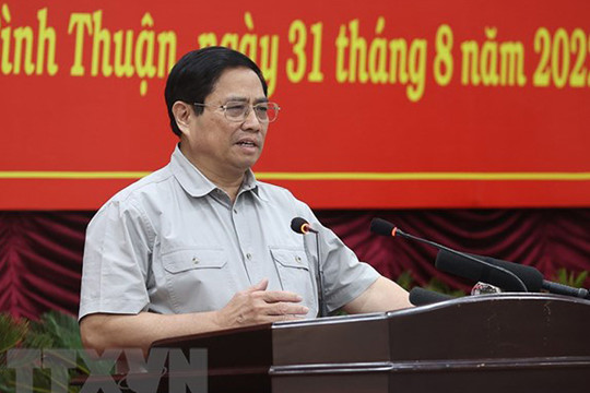 Thủ tướng Phạm Minh Chính: Bình Thuận phải đi lên từ ''biển xanh, cát trắng, nắng vàng''