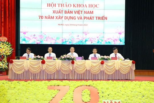 Xuất bản Việt Nam 70 năm xây dựng và phát triển: Thực hiện tốt sứ mệnh lưu giữ, truyền bá tri thức
