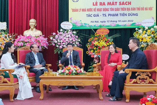 Ra mắt sách ''Quản lý nhà nước về hoạt động tôn giáo trên địa bàn Thủ đô Hà Nội''
