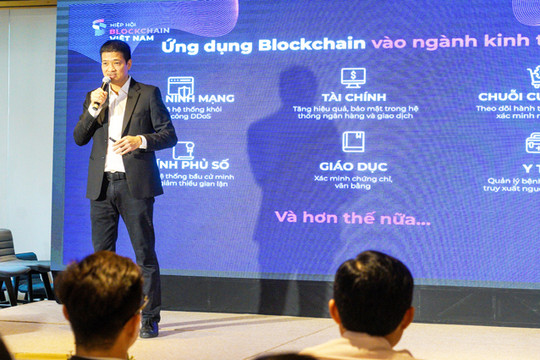 Hiệp hội Blockchain Việt Nam định vị vai trò blockchain trong chuyển đổi số