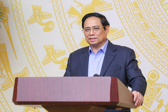 Thủ tướng Phạm Minh Chính: Không để lãng phí thời gian, công sức, nguồn lực vì sự tắc trách, quan liêu của người thi hành công vụ