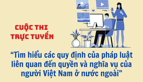 Từ 25-10: Thi trực tuyến tìm hiểu quyền và nghĩa vụ của người Việt Nam ở nước ngoài