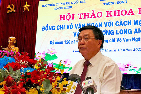 Đồng chí Võ Văn Ngân với cách mạng Việt Nam và quê hương Long An