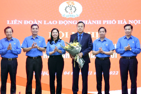 Đồng chí Phạm Quang Thanh được bầu làm Chủ tịch Liên đoàn Lao động thành phố Hà Nội
