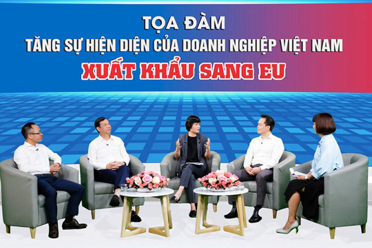 Làm gì để hàng Việt thâm nhập sâu thị trường EU?